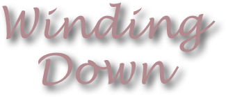Winding Down